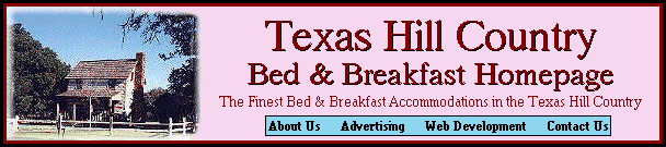 Texas Hill Country Bed & Breakfast in the Texas Hill Country for the best hill country accommodation in the state of Texas and the Texas Hill Country.